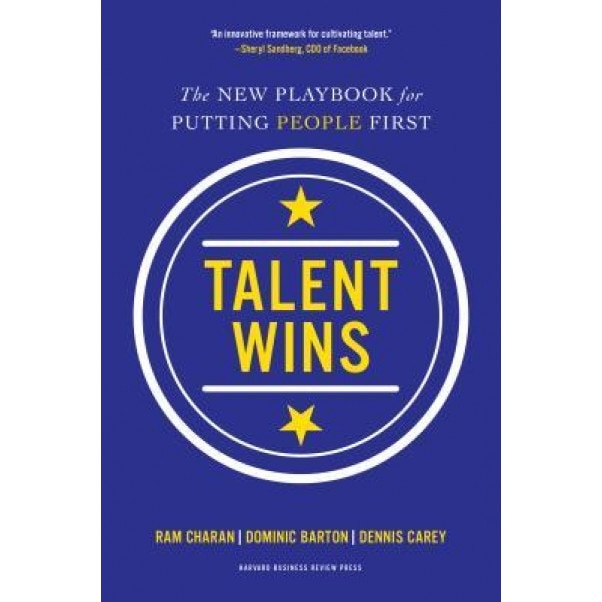 Talent Wins: The New Playbook for Putting People First, Ram Charan (Author)