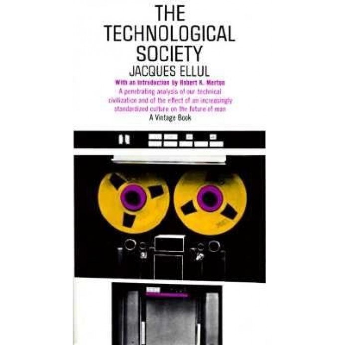 The Technological Society, Jacques Ellul