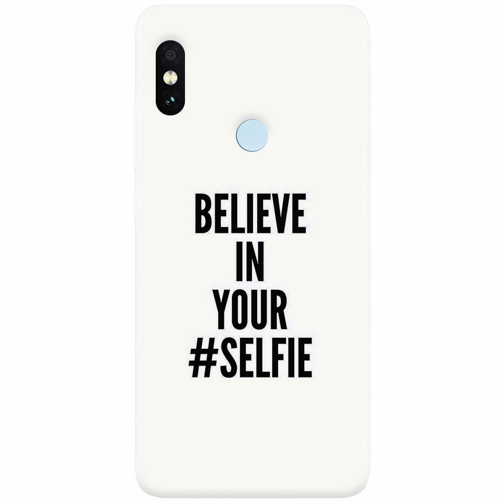 Husa silicon pentru Xiaomi Mi A2 Lite, Believe In Yourlfie