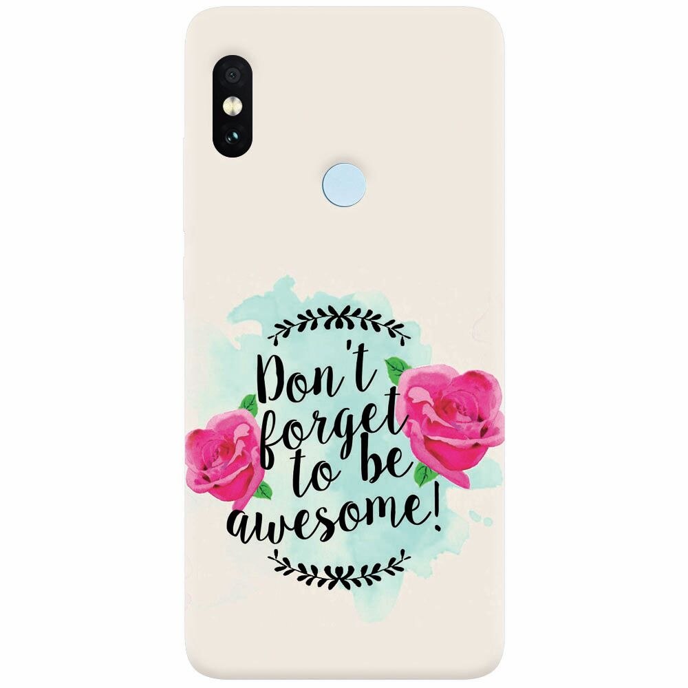 Husa silicon pentru Xiaomi Mi A2 Lite, Dont Forget