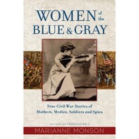women of the blue and gray true stories of mothers medics soldiers and spies of the civil war marianne monson author imagen 53_0_
0