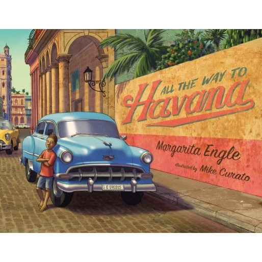 All the Way to Havana, Margarita Engle (Author)