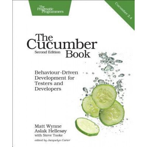 The Cucumber Book: Behaviour-Driven Development for Testers and Developers, Matt Wynne (Author)