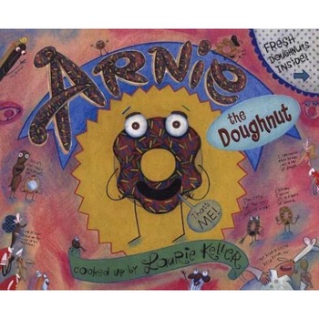 Arnie, the Doughnut, Laurie Keller Arnie, the Doughnut, Laurie Keller