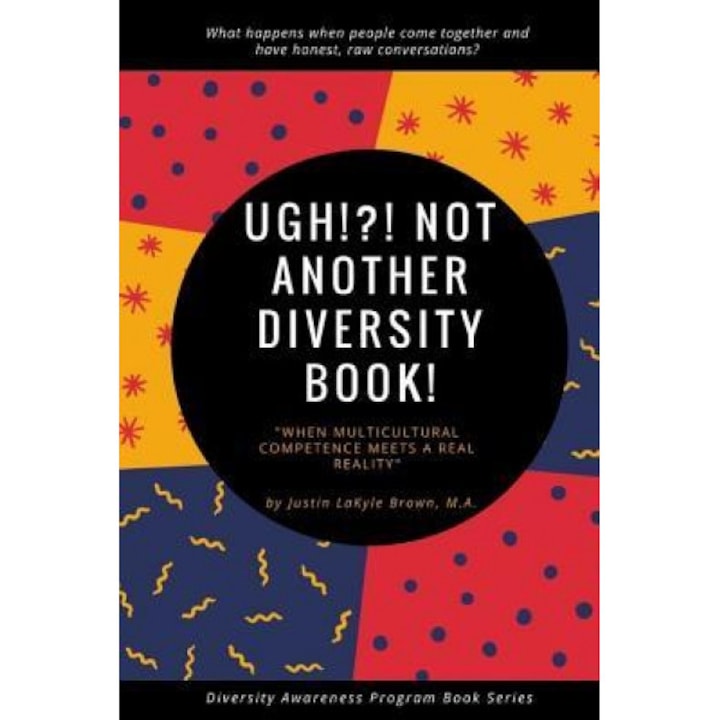 Ugh!?! Not Another Diversity Book, Justin Lakyle Brown (Author)