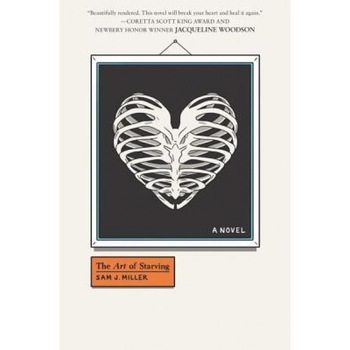 The Art of Starving, Sam J. Miller (Author) The Art of Starving, Sam J. Miller (Author)