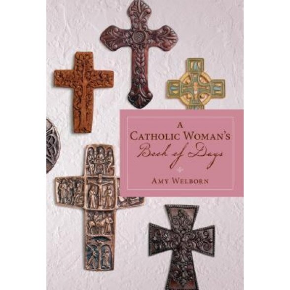 A Catholic Woman's Book of Days, Amy Welborn