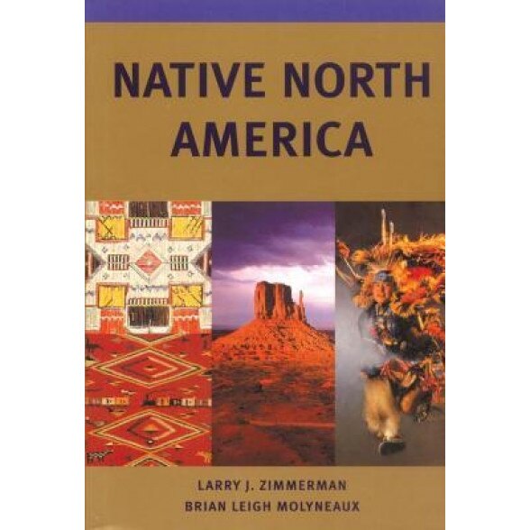 Native North America, Larry J. Zimmerman (Author)