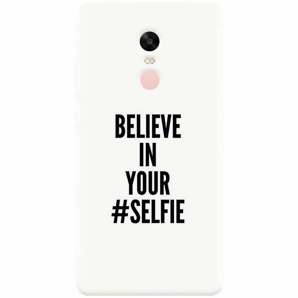 Husa silicon pentru Xiaomi Redmi Note 4, Believe In Yourlfie