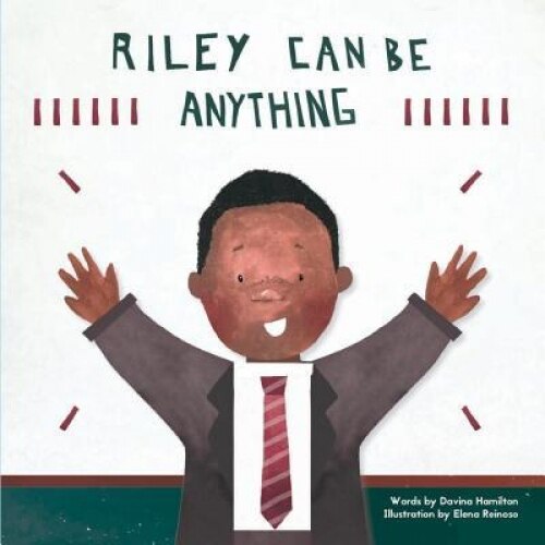 Riley Can Be Anything, Hamilton Davina (Author)