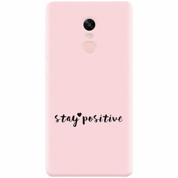Husa silicon pentru Xiaomi Redmi Note 4X, Stay Positive Husa silicon pentru Xiaomi Redmi Note 4X, Stay Positive