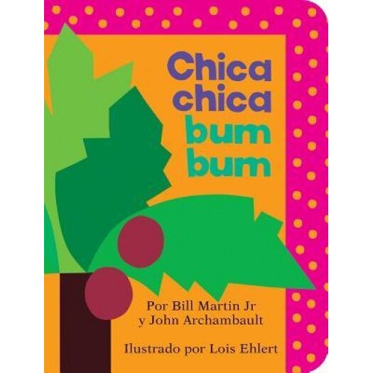 Chica Chica Bum Bum (Chicka Chicka Boom Boom), Bill Martin Jr (Author)