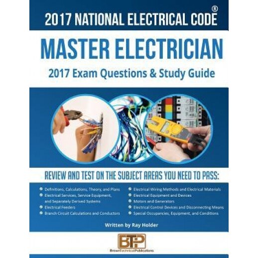2017 Master Electrician Exam Questions and Study Guide, Ray Holder (Author)
