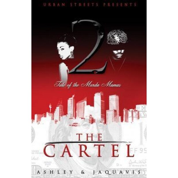 The Cartel 2: Tale of the Murda Mamas, Ashley (Author)