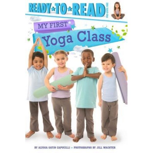 My First Yoga Class, Alyssa Satin Capucilli (Author)