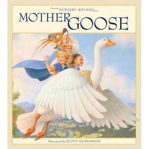 Favorite Nursery Rhymes from Mother Goose, Scott Gustafson (Author)