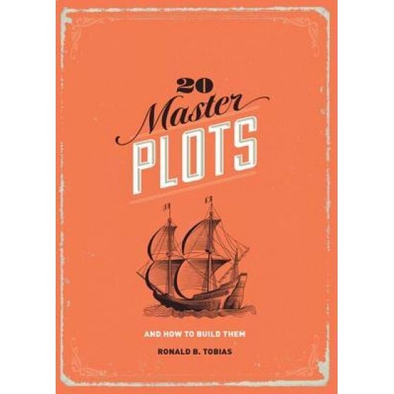 20 Master Plots: And How to Build Them, Ronald B. Tobias (Author)