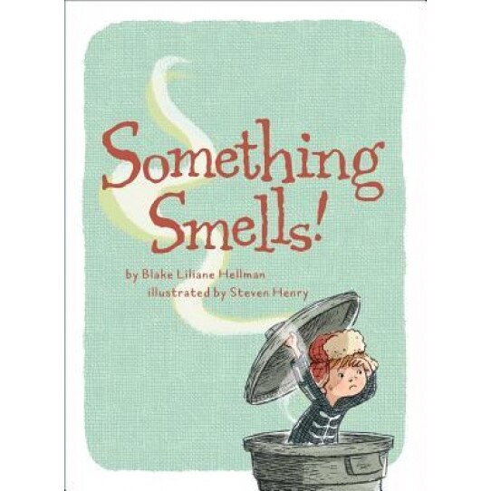 Something Smells!, Blake Liliane Hellman (Author)