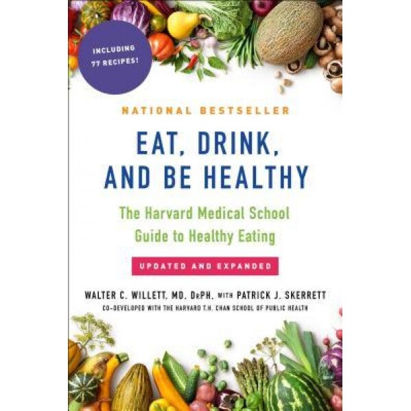 Eat, Drink, and Be Healthy: The Harvard Medical School Guide to Healthy Eating, Walter Willett (Author)