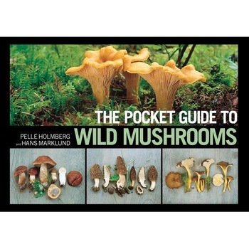 The Pocket Guide to Wild Mushrooms: Helpful Tips for Mushrooming in the Field, Pelle Holmberg (Author) The Pocket Guide to Wild Mushrooms: Helpful Tips for Mushrooming in the Field, Pelle Holmberg (Author)