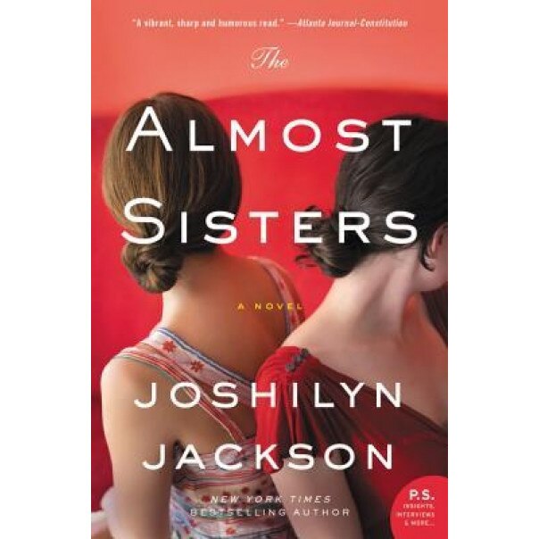 The Almost Sisters, Joshilyn Jackson (Author)