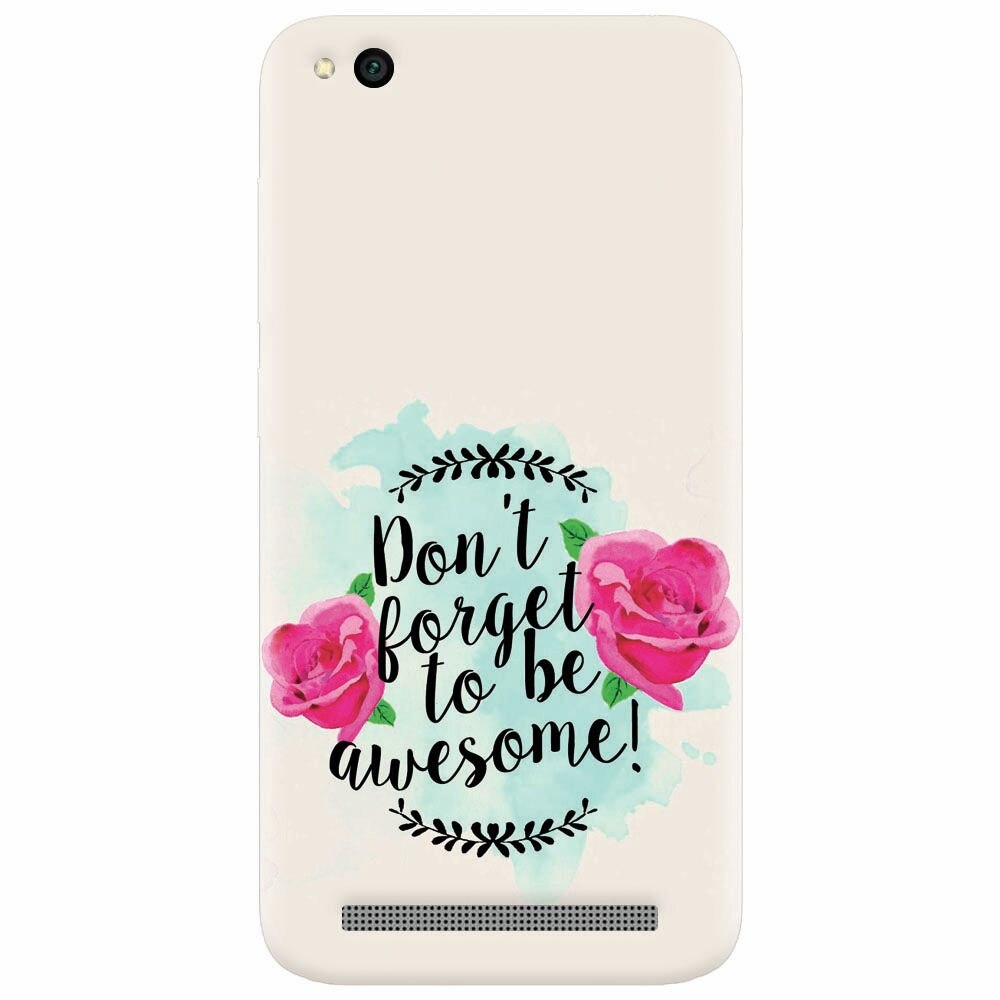 Husa silicon pentru Xiaomi Redmi 5A, Dont Forget