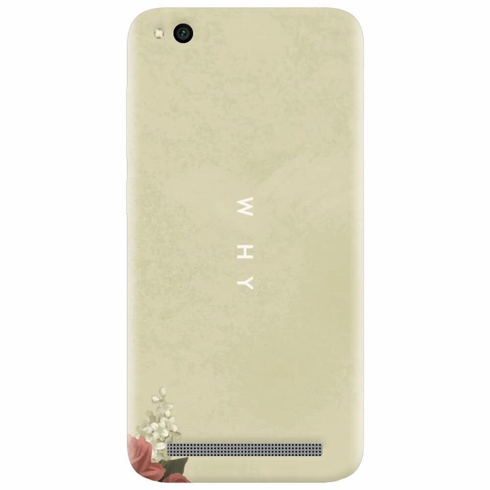 Husa silicon pentru Xiaomi Redmi 5A, Why