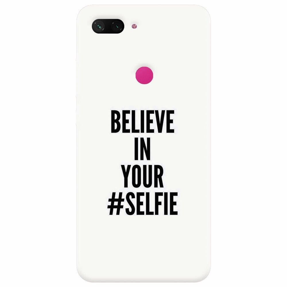 Husa silicon pentru Xiaomi Mi 8 Lite, Believe In Yourlfie