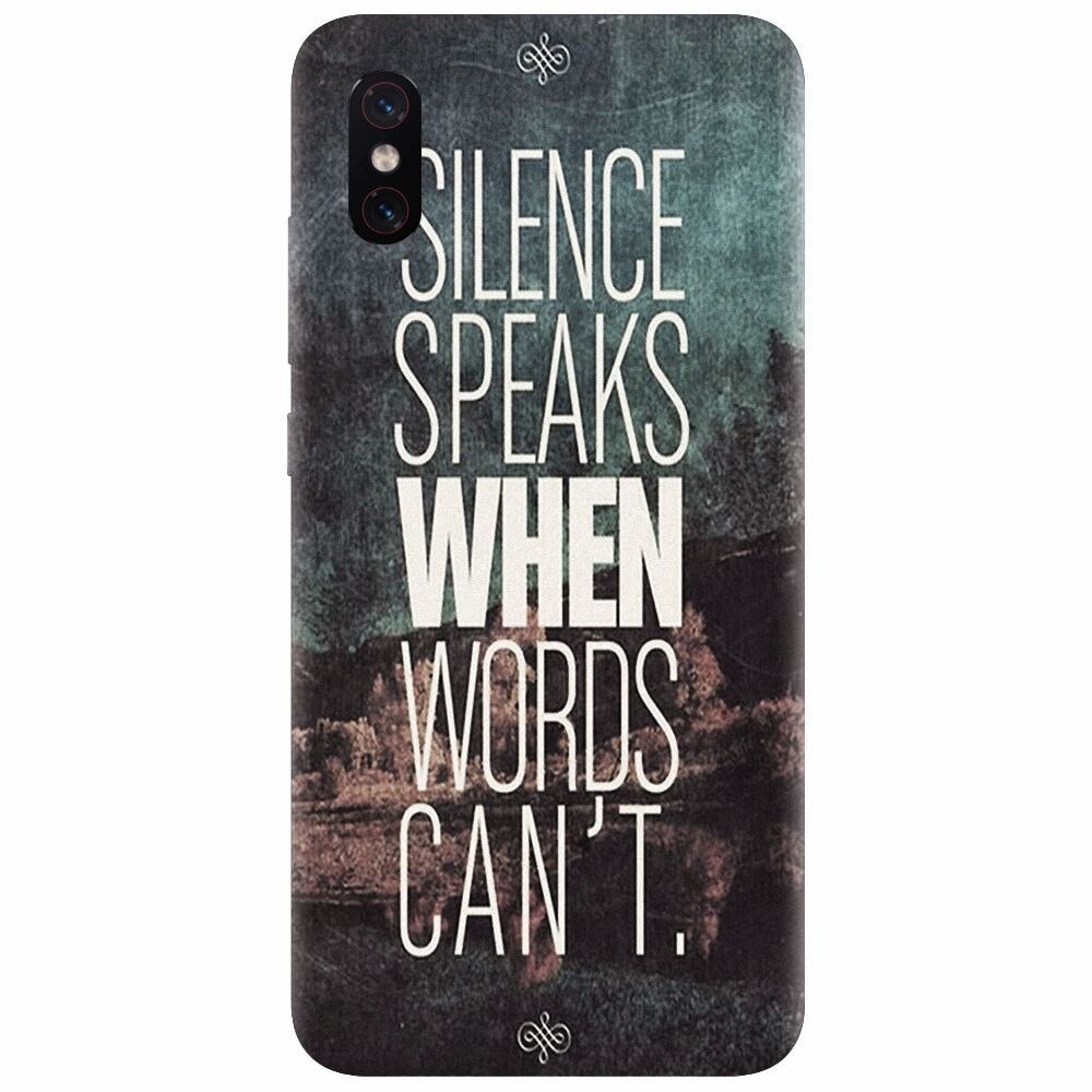 Husa silicon pentru Xiaomi Mi 8 Pro, Silence Speaks When Word Cannot