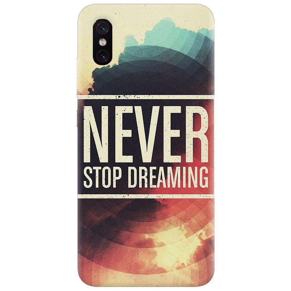 Husa silicon pentru Xiaomi Mi 8 Pro, Never Stop Dreaming