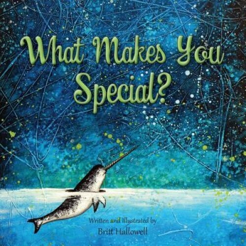 What Makes You Special?, Britt Hallowell (Author)