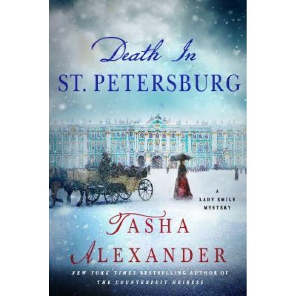 Death in St. Petersburg: A Lady Emily Mystery, Tasha Alexander (Author)