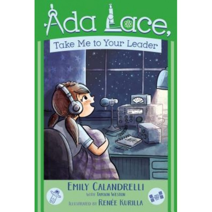 ADA Lace, Take Me to Your Leader, Emily Calandrelli (Author)
