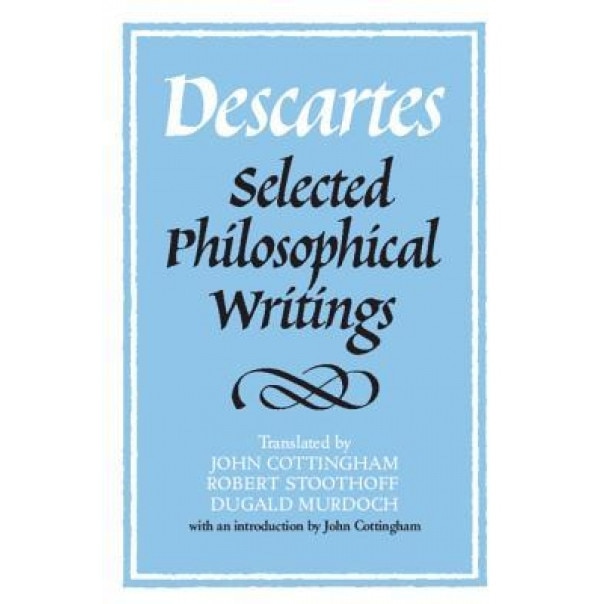 Descartes: Selected Philosophical Writings, Rene Descartes (Author)