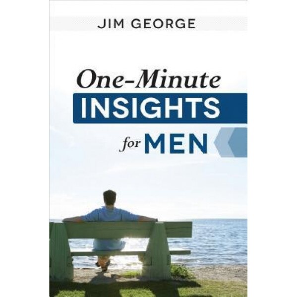 One-Minute Insights for Men, Jim George (Author)