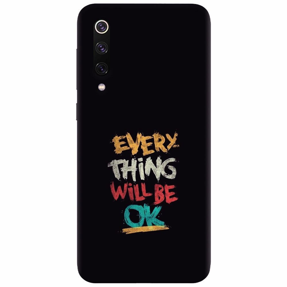 Husa silicon pentru Xiaomi Mi 9, Everything Will Be Ok