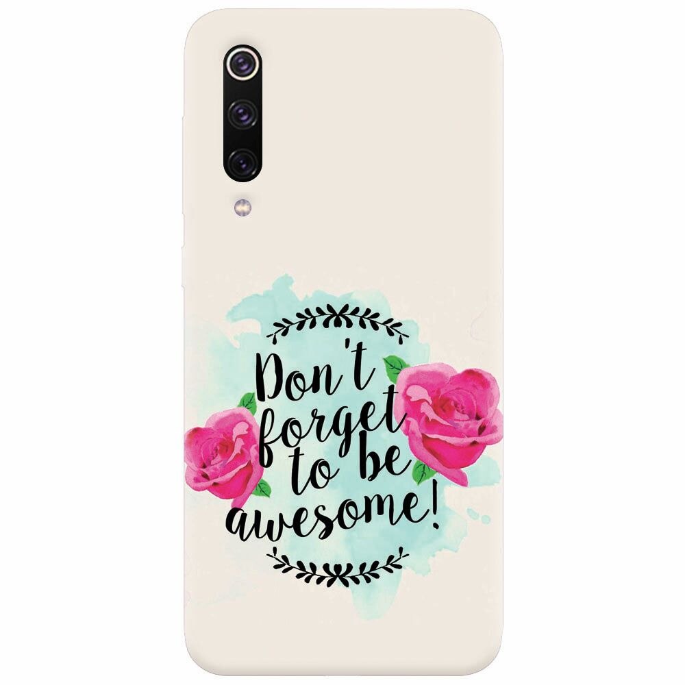 Husa silicon pentru Xiaomi Mi 9, Dont Forget