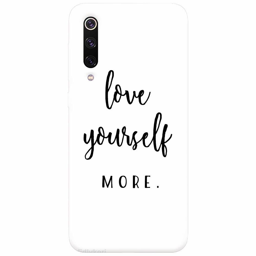 Husa silicon pentru Xiaomi Mi 9, Love Yourself More