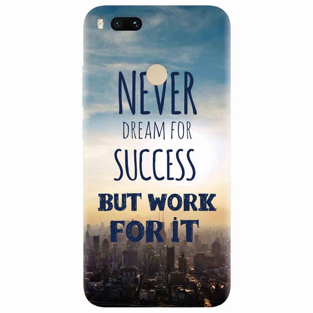 Husa silicon pentru Xiaomi Mi A1, Never Dream