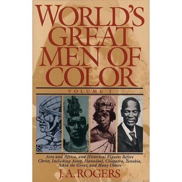 World's Great Men of Color, Volume I, J. A. Rogers