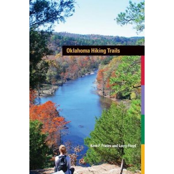 Oklahoma Hiking Trails, Kent F. Frates, Larry Floyd