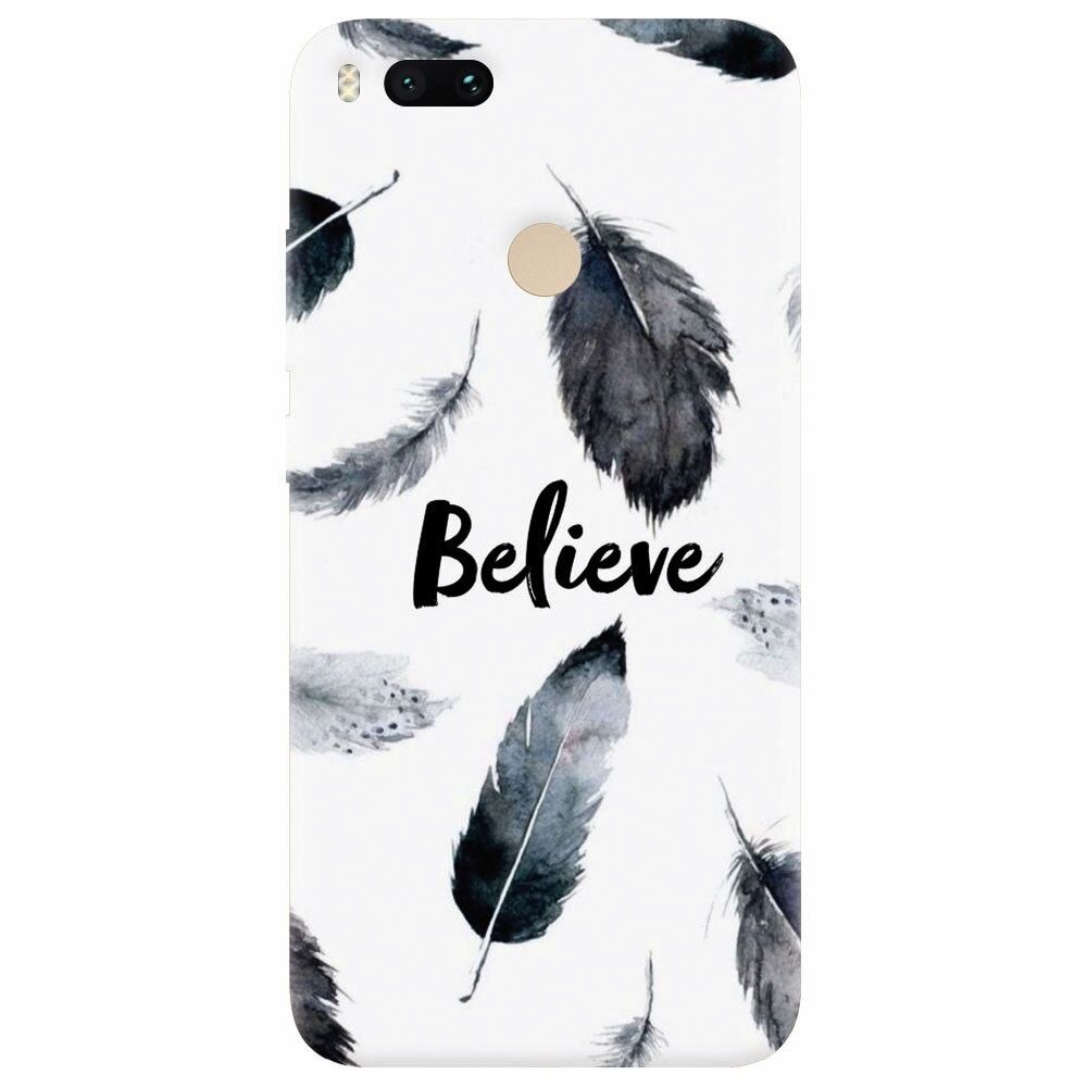 Husa silicon pentru Xiaomi Mi A1, Believe