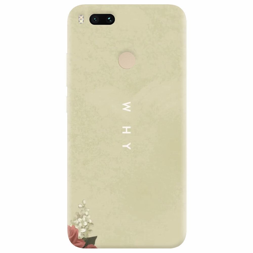 Husa silicon pentru Xiaomi Mi A1, Why