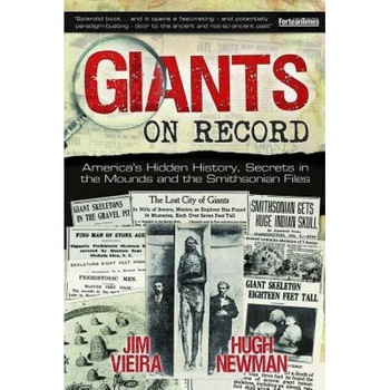 Giants on Record: America's Hidden History, Secrets in the Mounds and the Smithsonian Files, Jim Vieira (Author) Giants on Record: America's Hidden History, Secrets in the Mounds and the Smithsonian Files, Jim Vieira (Author)