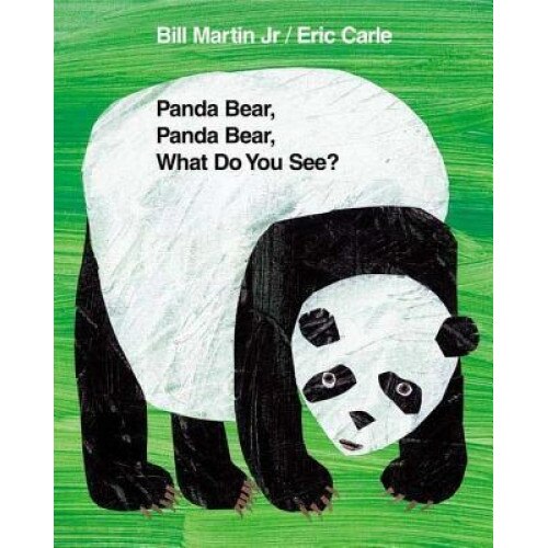 Panda Bear, Panda Bear, What Do You See?, Bill, Jr. Martin, Eric Carle