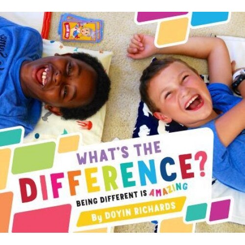 What's the Difference?: Being Different Is Amazing, Doyin Richards (Author)