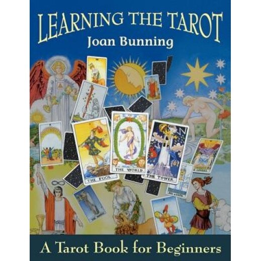 Learning the Tarot: A Tarot Book for Beginners, Joan Bunning