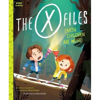 The X-Files: Earth Children Are Weird: A Picture Book, Kim Smith (Illustrator) The X-Files: Earth Children Are Weird: A Picture Book, Kim Smith (Illustrator)
