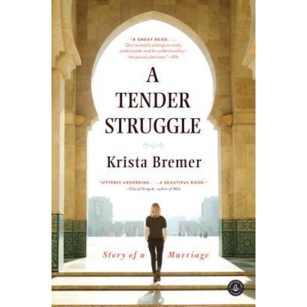 A Tender Struggle: Story of a Marriage, Krista Bremer (Author)