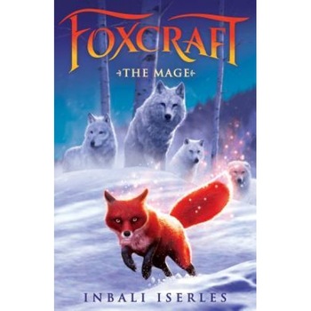 The Mage (Foxcraft, Book 3), Inbali Iserles (Author) The Mage (Foxcraft, Book 3), Inbali Iserles (Author)